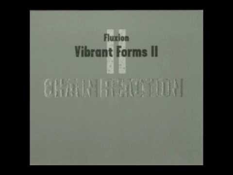 Fluxion - Vibrant Forms 2 (Chain Reaction) - 08 Stream II (CD2)