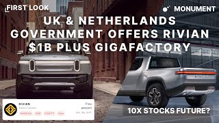 Rivian in Talks With The UK and Netherlands Government To Build A $1B GigaFactory! Rivian Stocks 10X