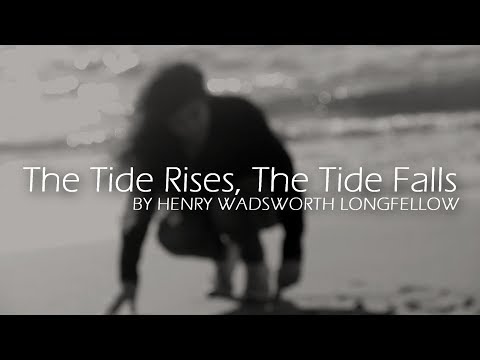 The Tide Rises, The Tide Falls by Henry Wadsworth Longfellow