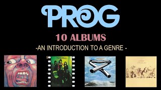 PROG - Ten Albums - An Introduction to Progressive Rock