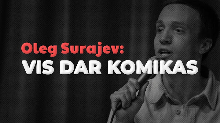 OLEG SURAJEV STAND-UP: VIS DAR KOMIKAS / 2019