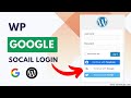How to add google social login  sign up to wordpress  free   stepbystep