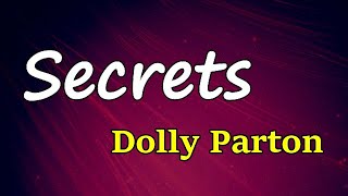 Dolly Parton - Secrets (Lyrics)