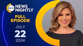 EWTN News Nightly | Monday, July 22, 2024