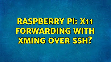 Raspberry Pi: X11 forwarding with Xming over SSH? (3 Solutions!!)