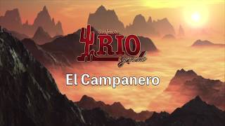 Video voorbeeld van "Conjunto Rio Grande-El Campanero [Letra Oficial]"