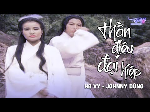 Assista a Thần Điêu Đại Hiệp - Hạ Vy & Johnny Dũng [MV] no YouTube