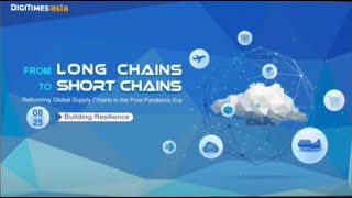 From Long Chains to Short Chains – Building Resilient Global Supply Chains Webinar
