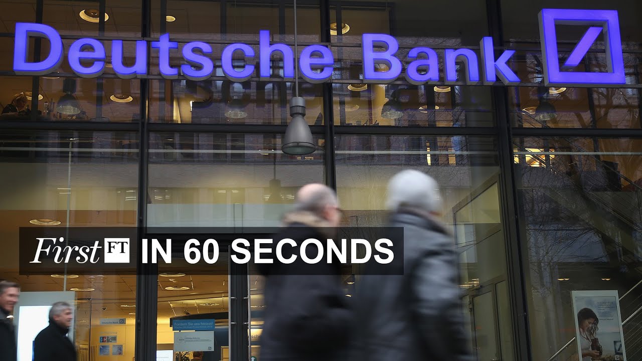 Deutsche Bank Overhaul Warning On Brexit Firstft Youtube 