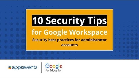 Tip 2: Security best practices for administrator accounts | 10 Security Tips for Google Workspace