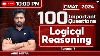 100 Important Questions For CMAT 2024  | LRDI | EP  07 | Agni Mitra