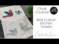 Chalk Couture - Bird Cutout Kitchen Towels