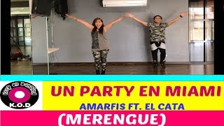 UN PARTY EN MIAMI BY AMARFIS FT EL CATA |MERENGUE |ZUMBA ® |KEEP ON DANZING (KOD)