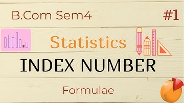 #1 | B.Com Sem4 | Statistics | Index Numbers