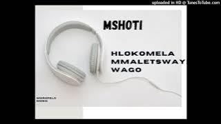 MSHOTI -HLOKOMELA MMALETSWAYI