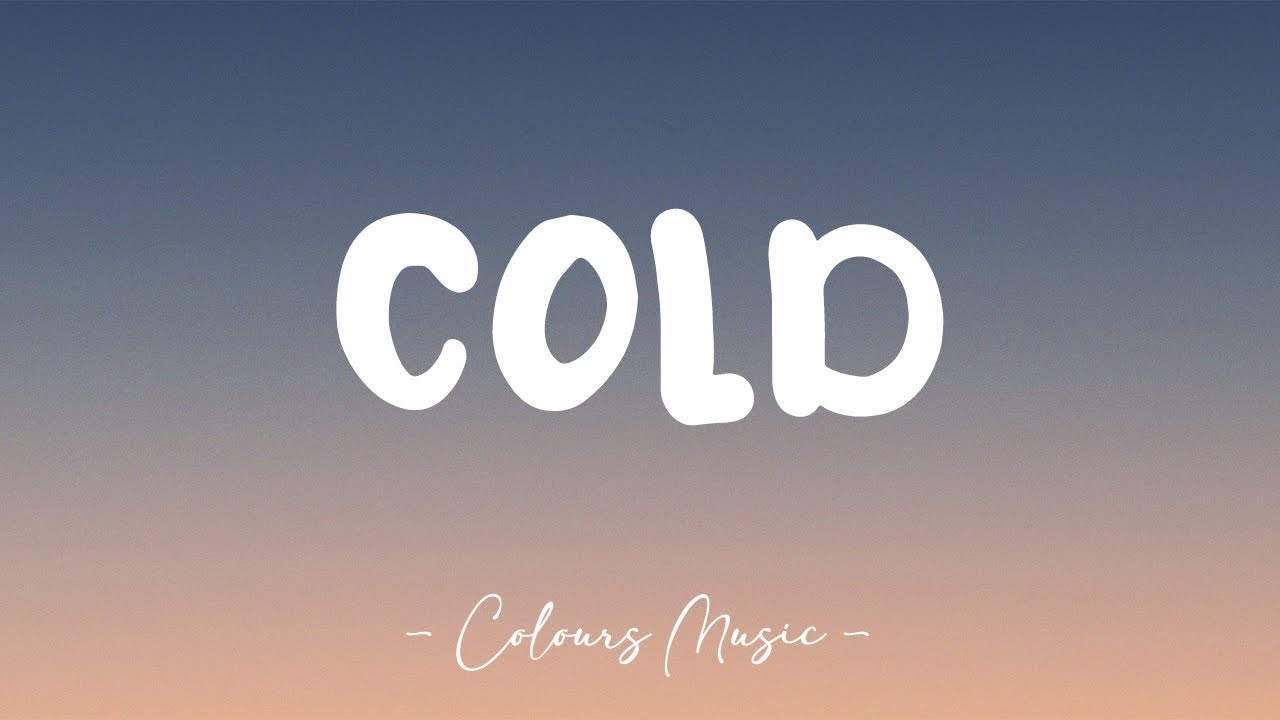 Maroon 5 cold. Cold Maroon 5. So Cold.