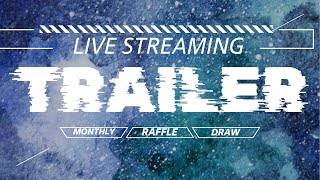 TRAILER VIDEO FOR MONTHLY RAFFLE DRAW