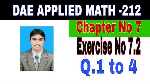 DAE Math 212|| 2nd year || Applied Mathematics- 212||Chapter 7 ||Exercise 7.2|| Question 1  to 4