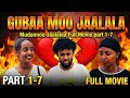Mudannoo Jaalalaa Kutaa 1 7 Gatii Durbummaa Part 1 7 Full Movie 
