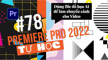 BÀI 78: Tạo chuyển cảnh cho video bằng file đồ họa AI | Tự học edit video | Video transition​⁠