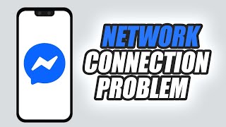How To Fix Messenger App Network Connection Problem | Easy & Quick