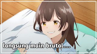 ketika lu diajak tidur bareng sama cewek lu🤤|| jedag jedug anime✨