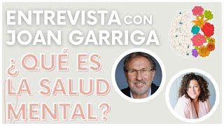 Hablamos de salud mental con Joan Garriga.