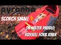 Pyranha scorch small fresh opening and first paddle russell fork river