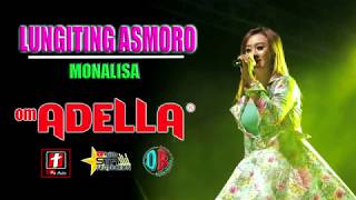 LUNGITING ASMORO - MONALISA - OM ADELLA