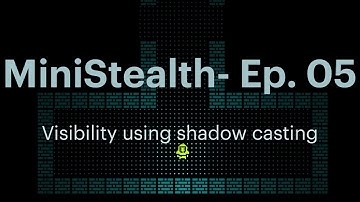 MiniStealth - EP05: Visibility using shadow casting
