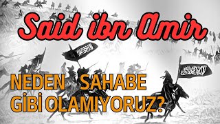 Saîd İbn Âmir (ra) Neden Sahabe Gibi Olamıyoruz? | Arif Özkan | Kısa Kesitler