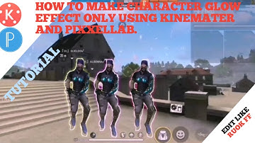 HOW TO EDIT LIKE RUOK FF | CHARACTER GLOW EFFECT ON KINEMASTER | FULL TUTORIAL | STEP BY STEP
