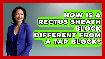 How Is A Rectus Sheath Block Different From A TAP Block? - The Operating Table