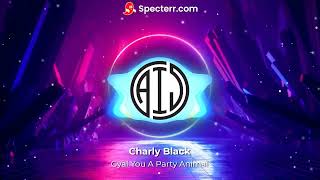 Charly Black - Gyal You A Party Animal (TikTok Remix) Resimi