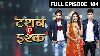 क्यों गुस्सा आया Kunj को? | Tashan E Ishq | Episode 184 | Zee TV