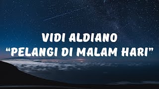 Vidi Aldiano - Pelangi Di Malam Hari (Lirik)