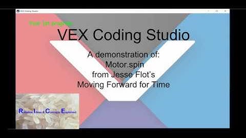 Your 1st program with VEX Coding Studio for the VEX Robotics V5 System