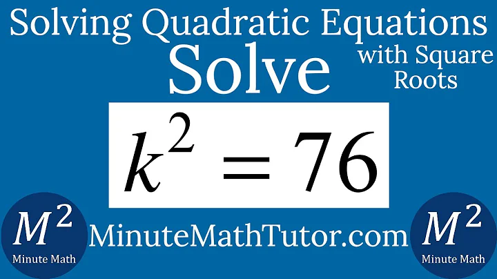 Solve k^2=76 by taking square roots