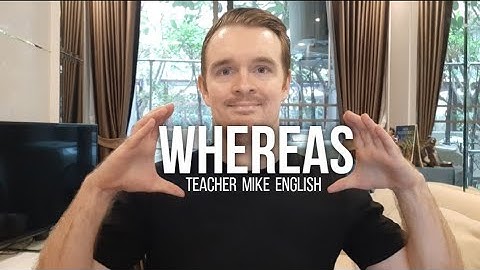 WHEREAS (What it means and how to use it)