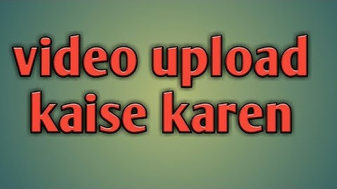 Youtube par video Kaise upload kare |  Chrome Browser se video upload kaise karen |Youtube technical