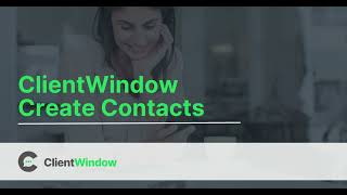 ClientWindow: Create Contacts