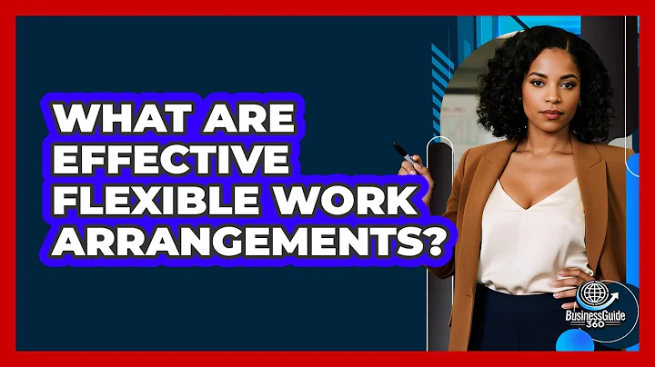 What Are Effective Flexible Work Arrangements?