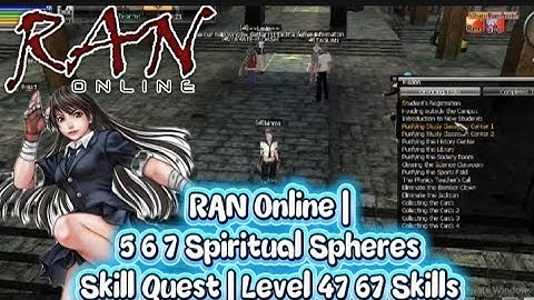 RAN Online | 5 6 7 Spiritual Spheres Skill Quest | Level 47 and 67 Skills