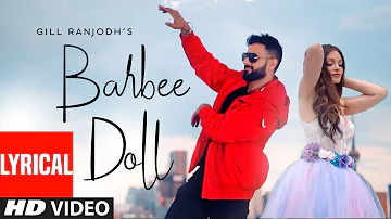 Barbee Doll (Full Lyrical Song) Gill Ranjodh | Jeffrick | King Ricky | Latest Punjabi Songs