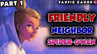 Friendly Neighbor Spider-Gwen Part 1 Friendly Neighbor Spider-Gwen Part 1