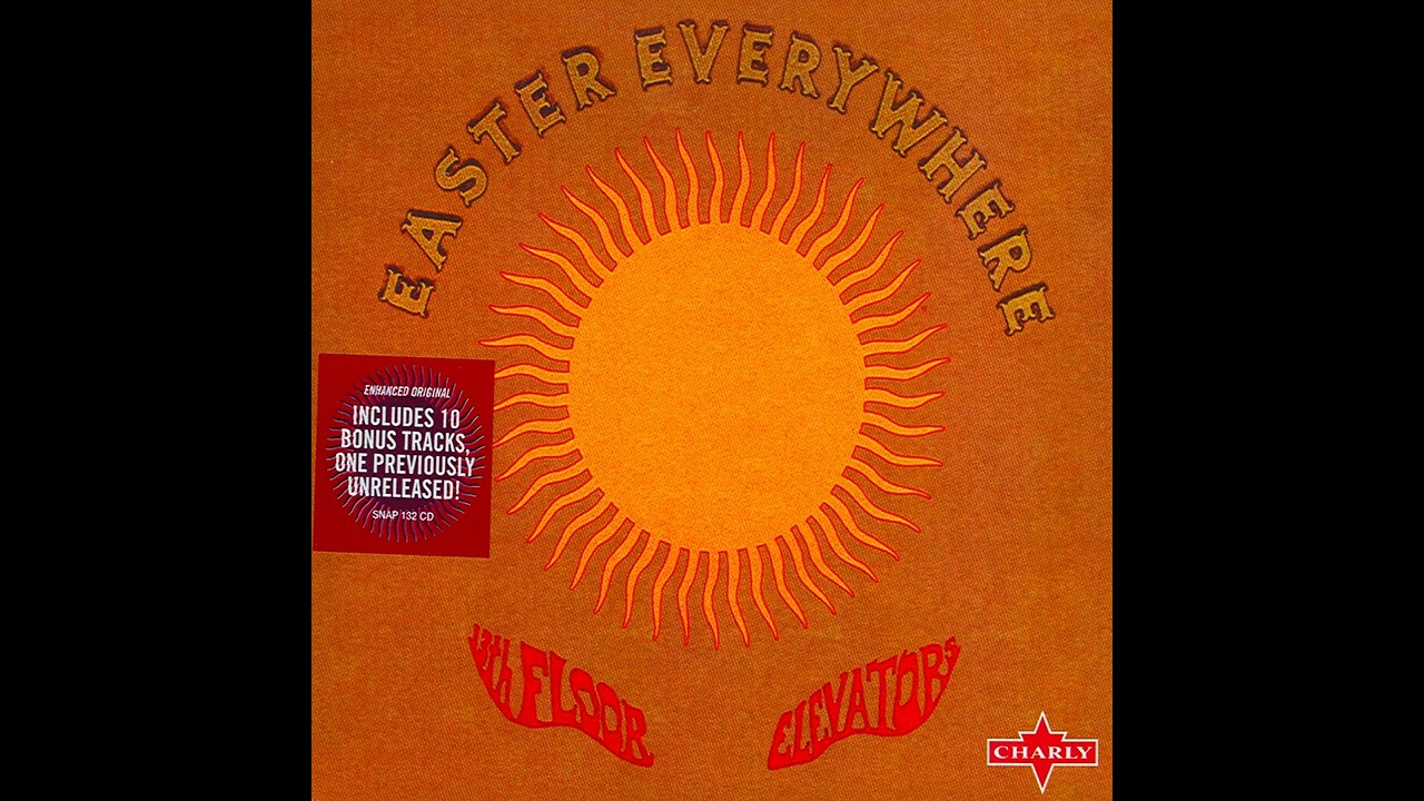 13th Floor Elevators. Easter Everywhere (1967). 12 - Kingdom Of