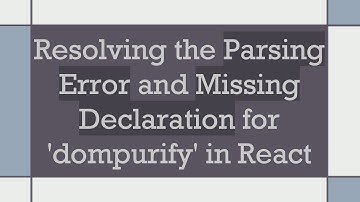 Resolving the Parsing Error and Missing Declaration for 