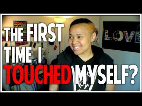 The First Time I TOUCHED MYSELF?