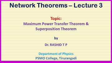 Maximum Power Transfer Theorem and Superposition Theorem | Lecture 3 | Network Theorems