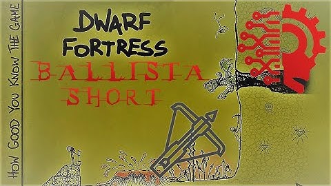BALISTA GUIDE 🔅DWARF FORTRESS🔅